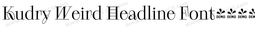Kudry Weird Headline Font字体转换